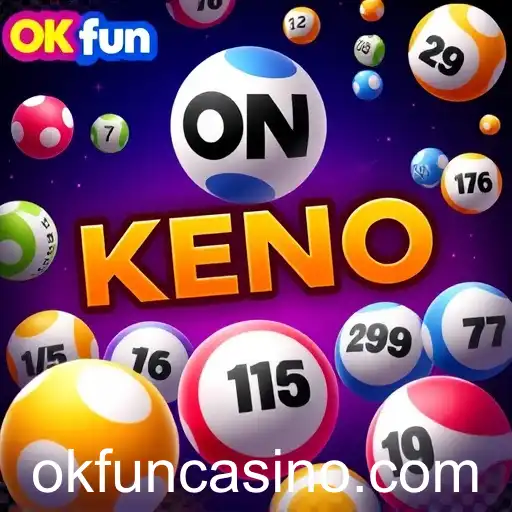 Exploring the Thrills of Keno: A Staple at OK Fun Casino